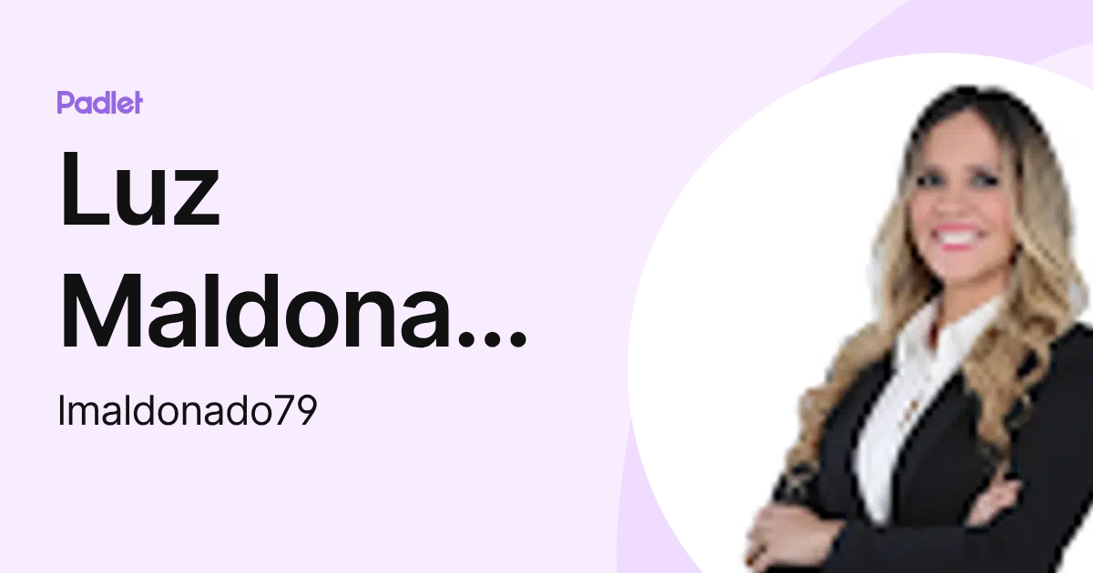 Luz Maldonado (lmaldonado79) profile | Padlet