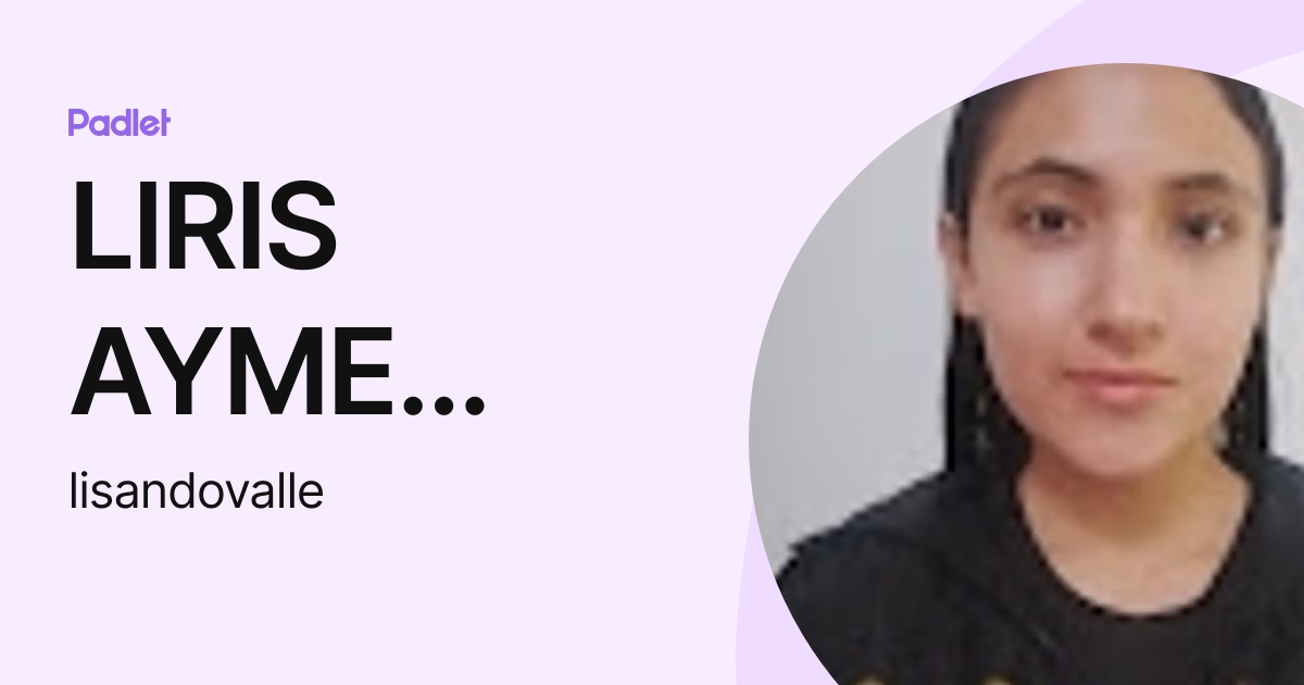 LIRIS AYME SANDOVAL LEON (lisandovalle) profile | Padlet