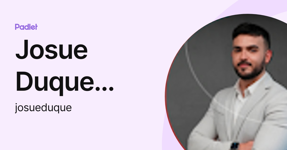 Josue Duque Monsalve (josueduque) profile | Padlet