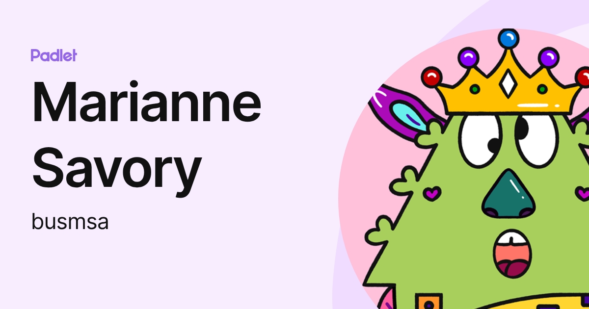 Marianne Savory (busmsa) profile | Padlet