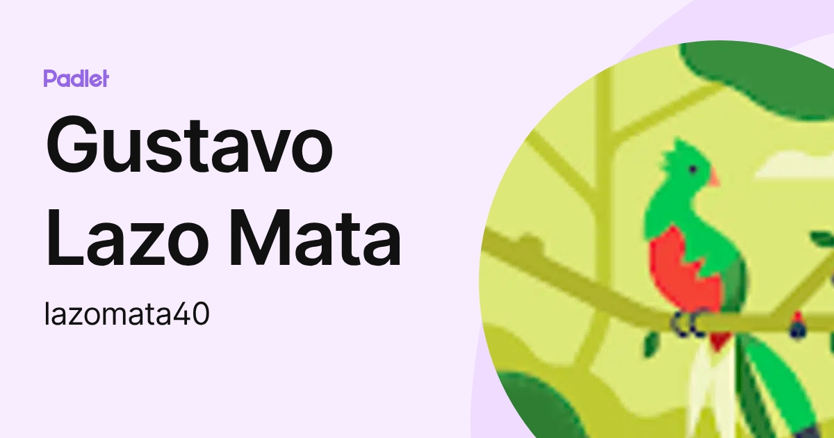 Gustavo Lazo Mata (lazomata40) profile | Padlet