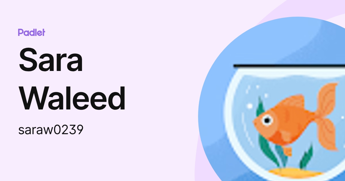 Sara Waleed (saraw0239) profile | Padlet