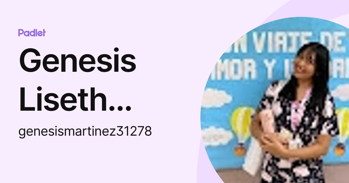 Genesis Liseth Martinez J. (genesismartinez31278) profile | Padlet