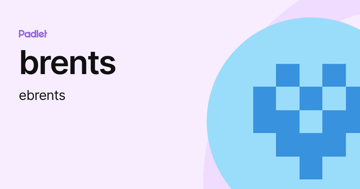 brents (ebrents) profile | Padlet