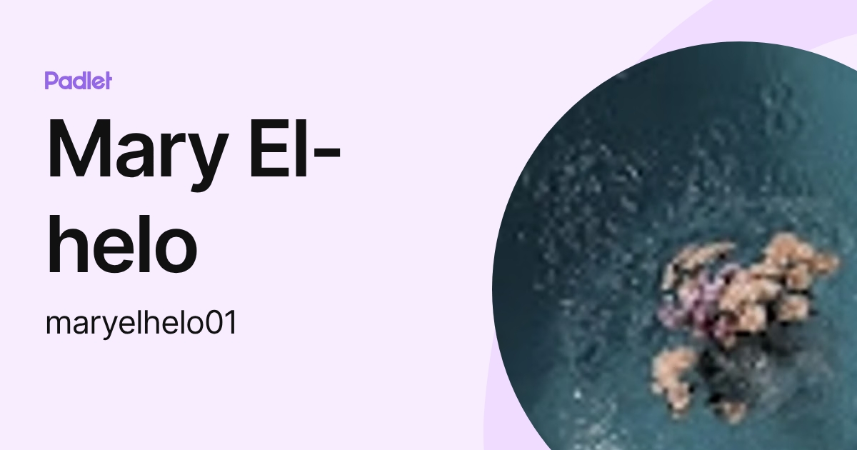 Mary El-helo (maryelhelo01) profile | Padlet
