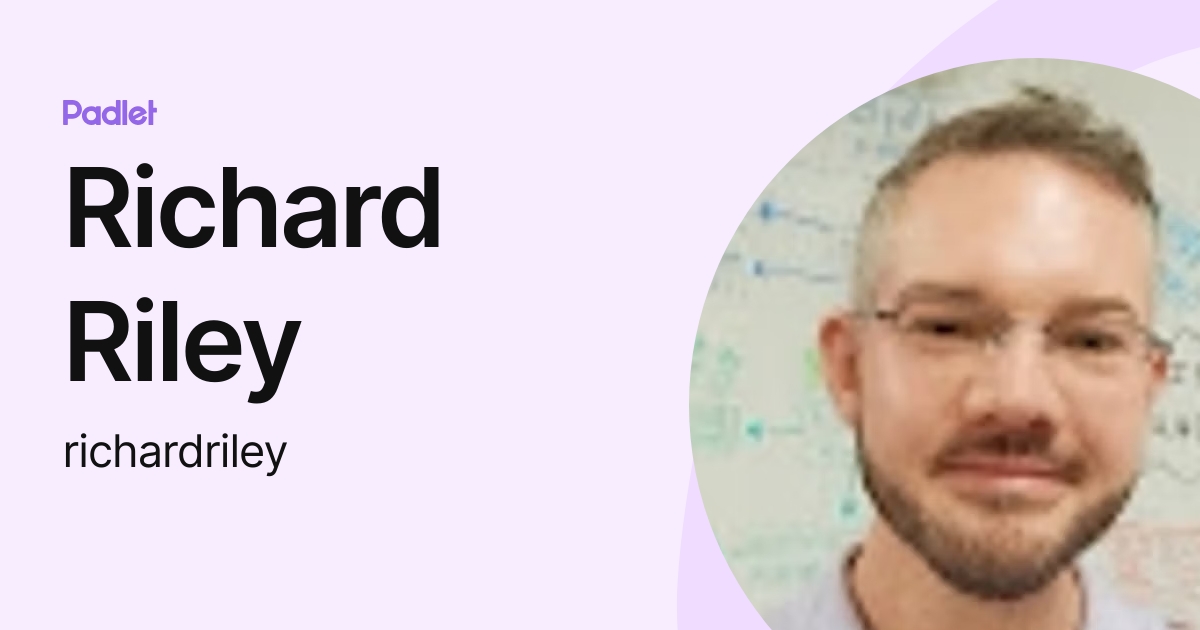 Richard Riley (richardriley) profile | Padlet