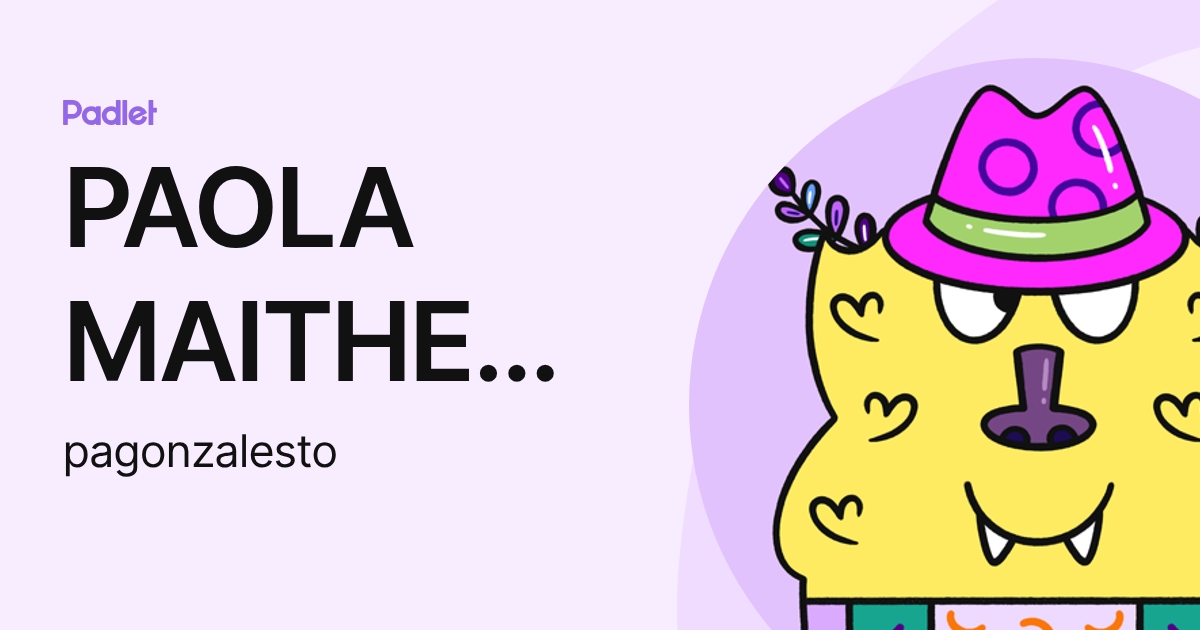 PAOLA MAITHE GONZALES TORRES (pagonzalesto) profile | Padlet