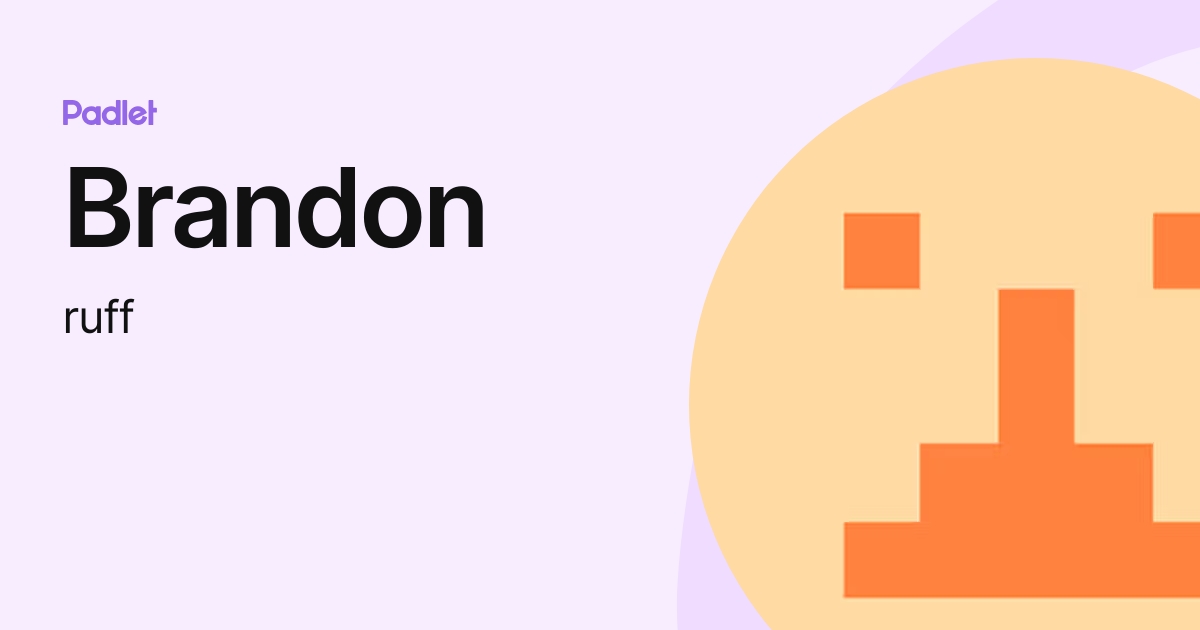 Brandon (ruff) profile | Padlet