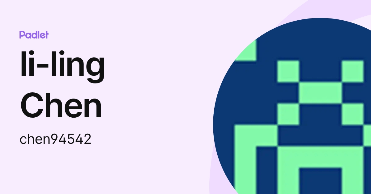 li-ling Chen (chen94542) profile | Padlet