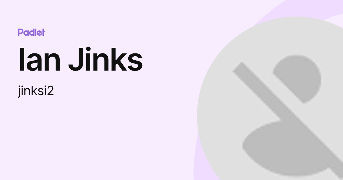 Ian Jinks (jinksi2) profile | Padlet