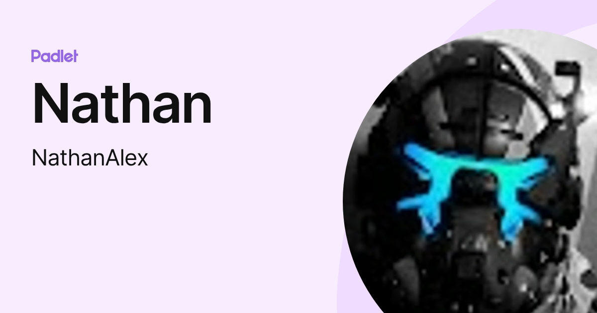 Nathan (NathanAlex) profile | Padlet