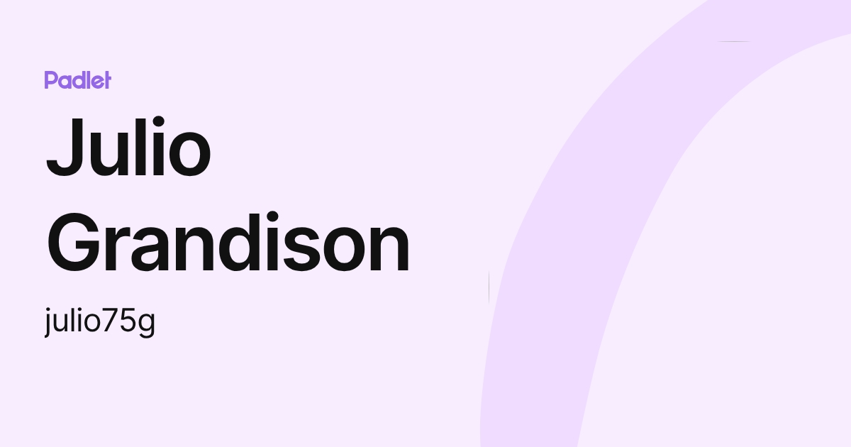 Julio Grandison (julio75g) profile | Padlet