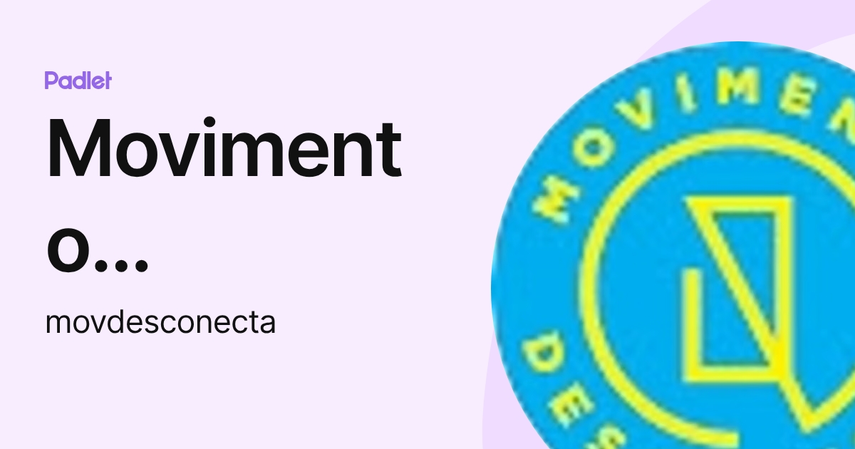 Movimento Desconecta (movdesconecta) profile | Padlet