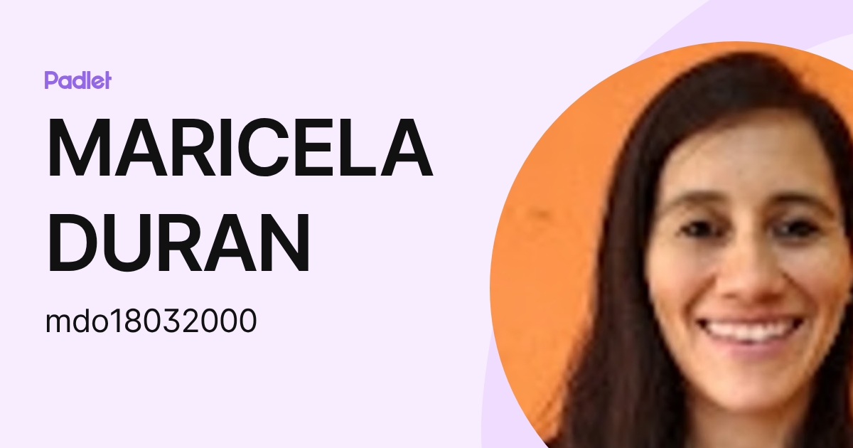 MARICELA DURAN (mdo18032000) profile | Padlet