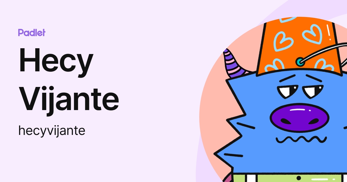 Hecy Vijante (hecyvijante) profile | Padlet