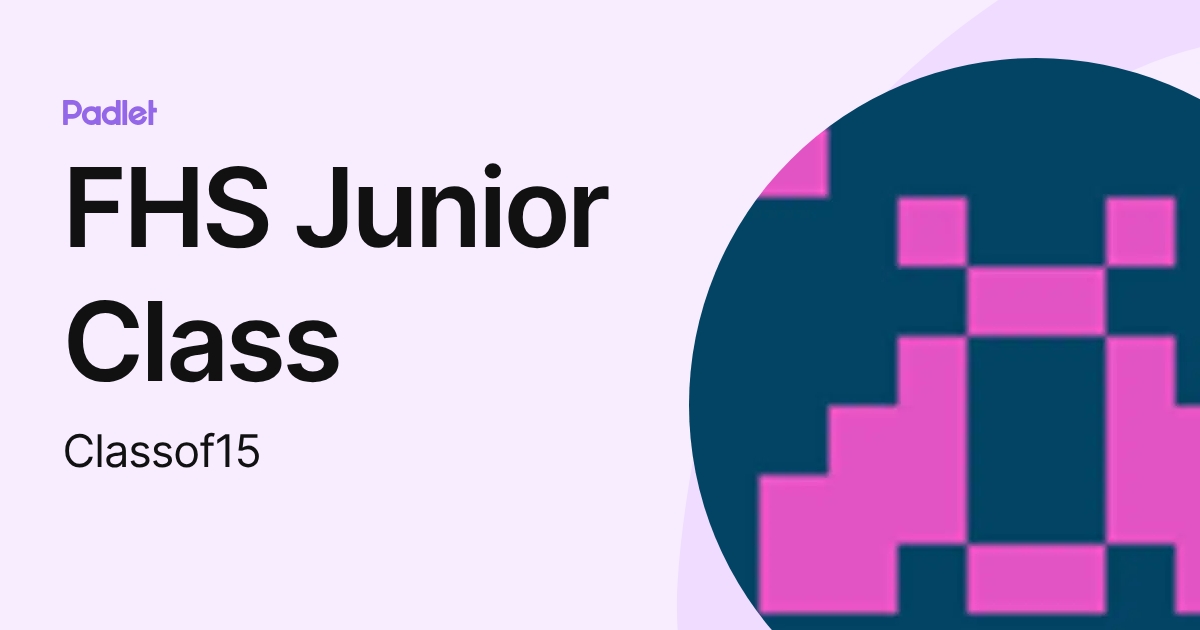 FHS Junior Class (Classof15) profile | Padlet