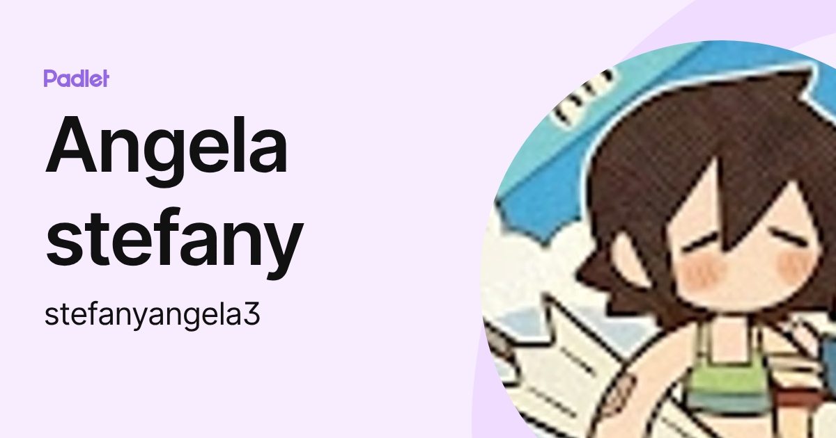 Angela stefany (stefanyangela3) profile | Padlet