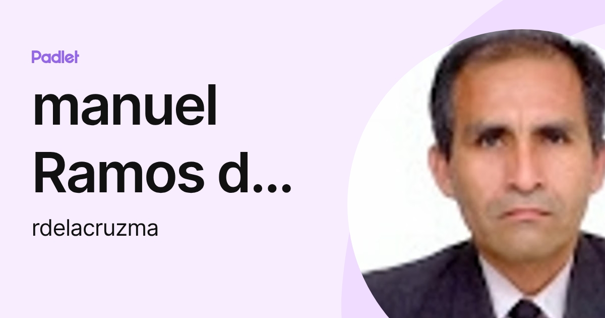Manuel Ramos De La Cruz rdelacruzma Profile Padlet manuel-ramos-de-la-cruz-rdelacruzma-profile-padlet