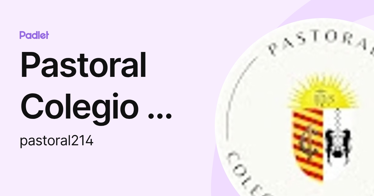 Pastoral Colegio de la Inmaculada Concepción (pastoral214) profile | Padlet