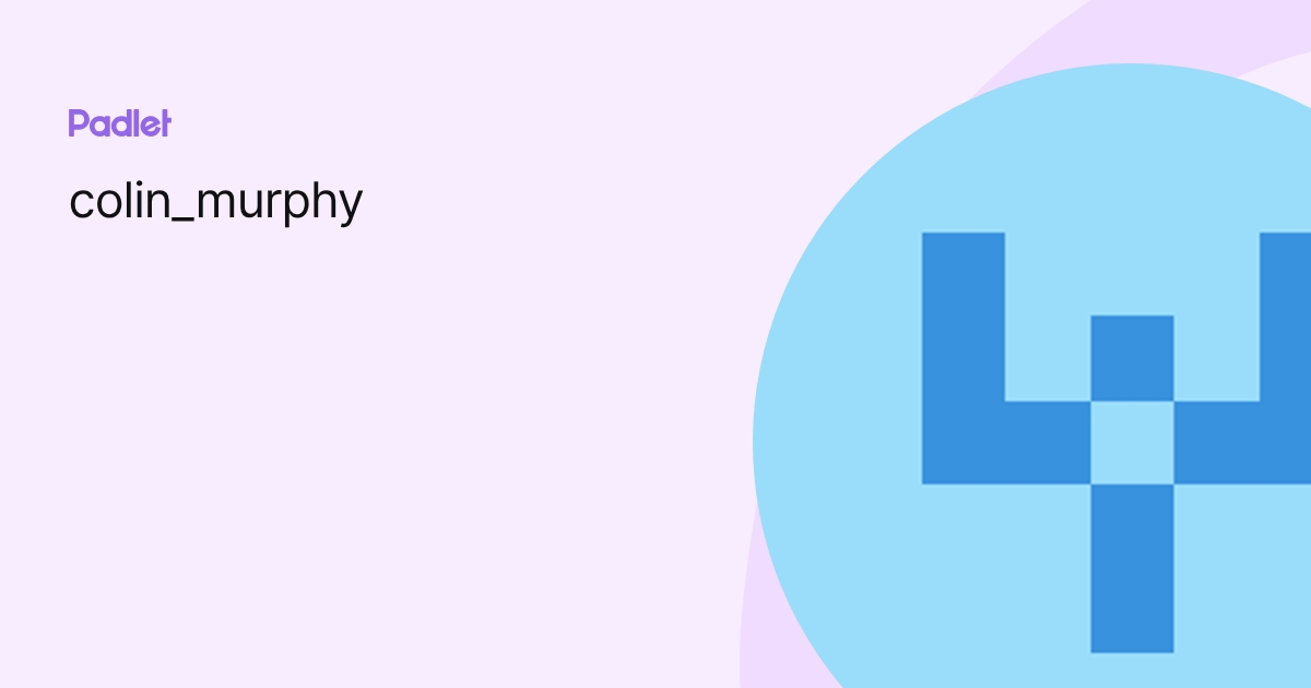 colin_murphy profile | Padlet