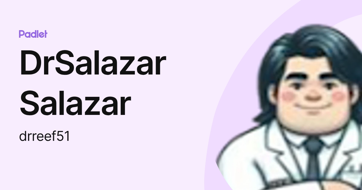 DrSalazar Salazar (drreef51) profile | Padlet