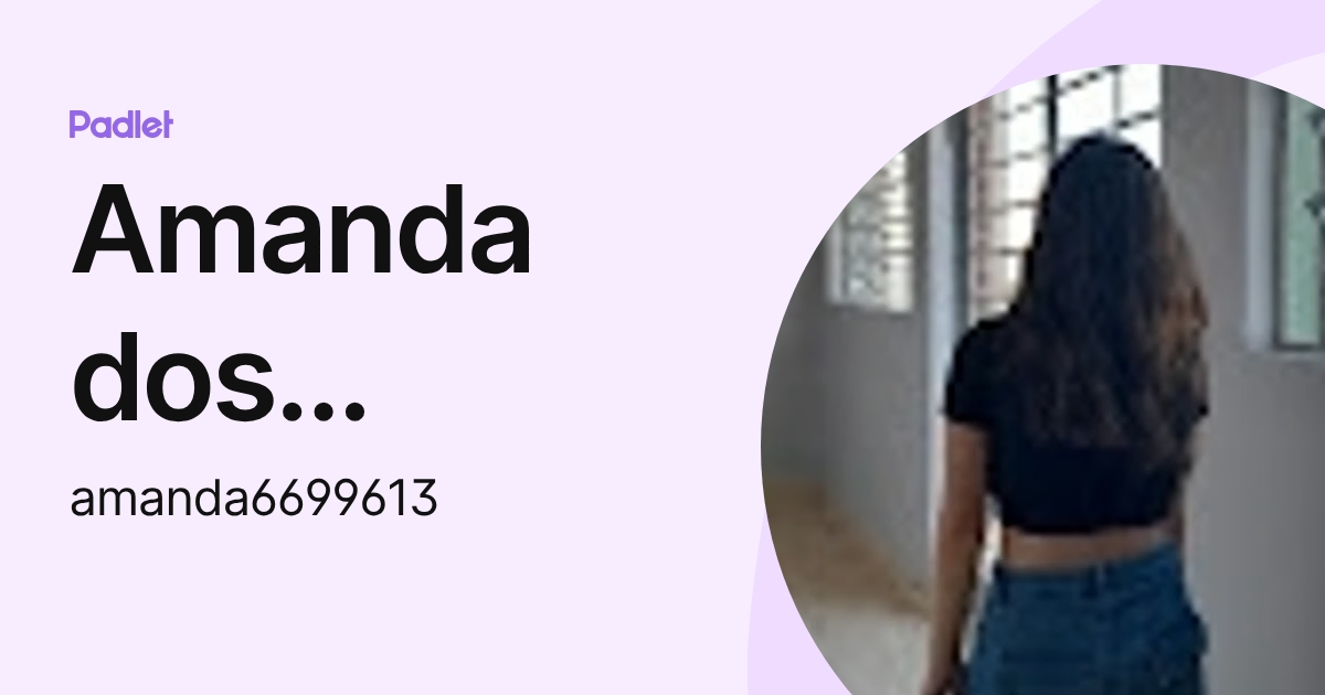 Amanda dos Santos Mockffa (amanda6699613) profile | Padlet
