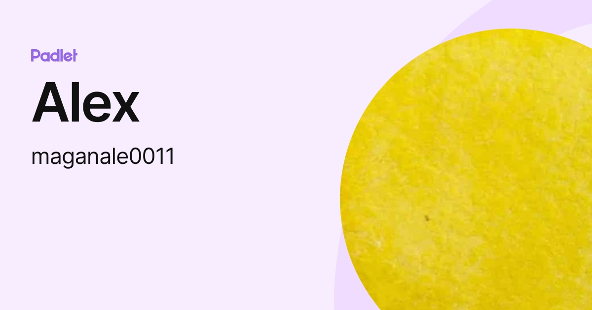 Alex (maganale0011) profile | Padlet