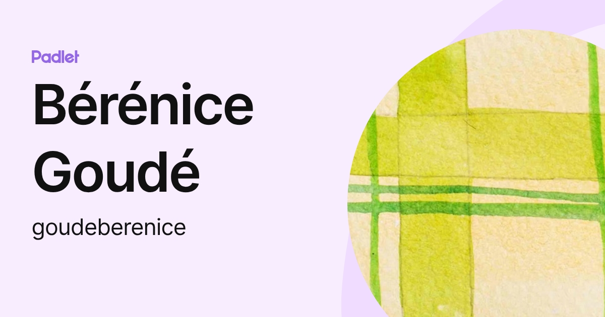 Bérénice Goudé (goudeberenice) profile | Padlet