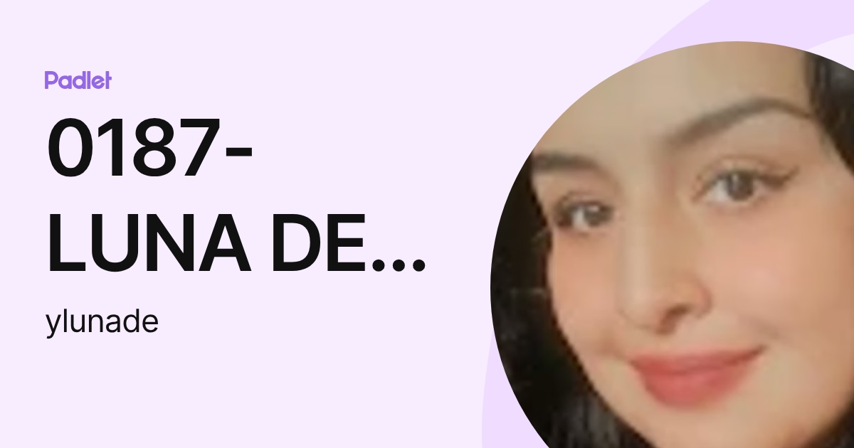 0187-LUNA DE GAONA YOLANDA (ylunade) profile | Padlet