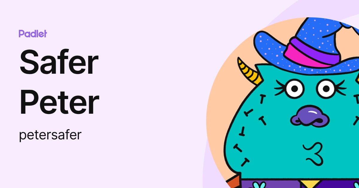 Safer Peter (petersafer) profile | Padlet