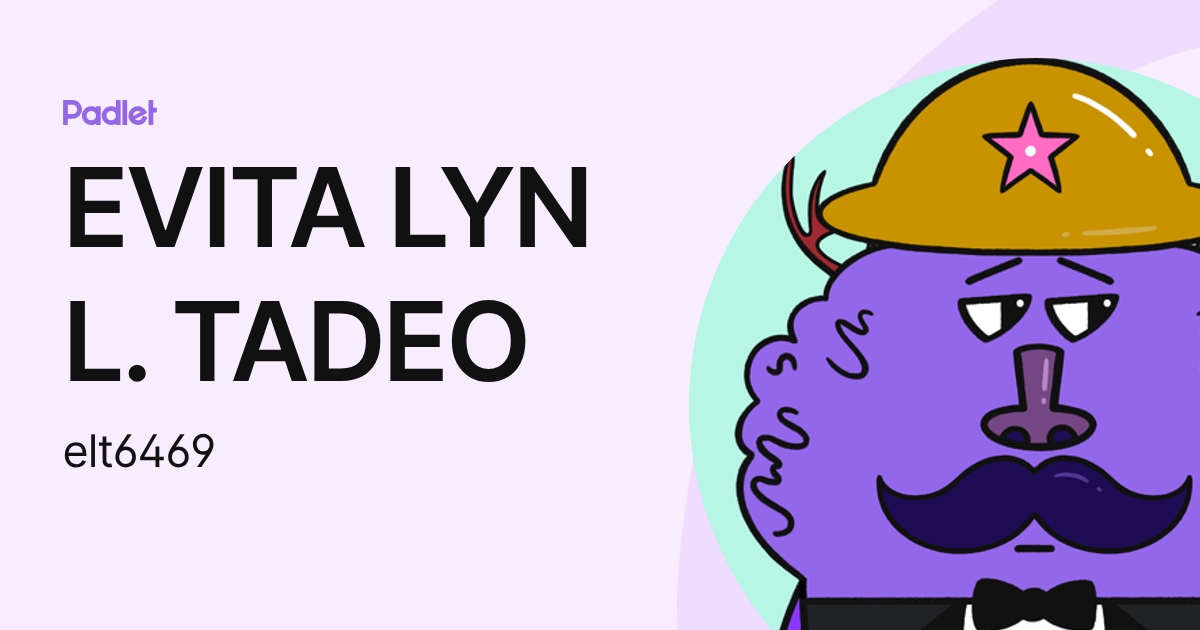 EVITA LYN L. TADEO (elt6469) profile | Padlet