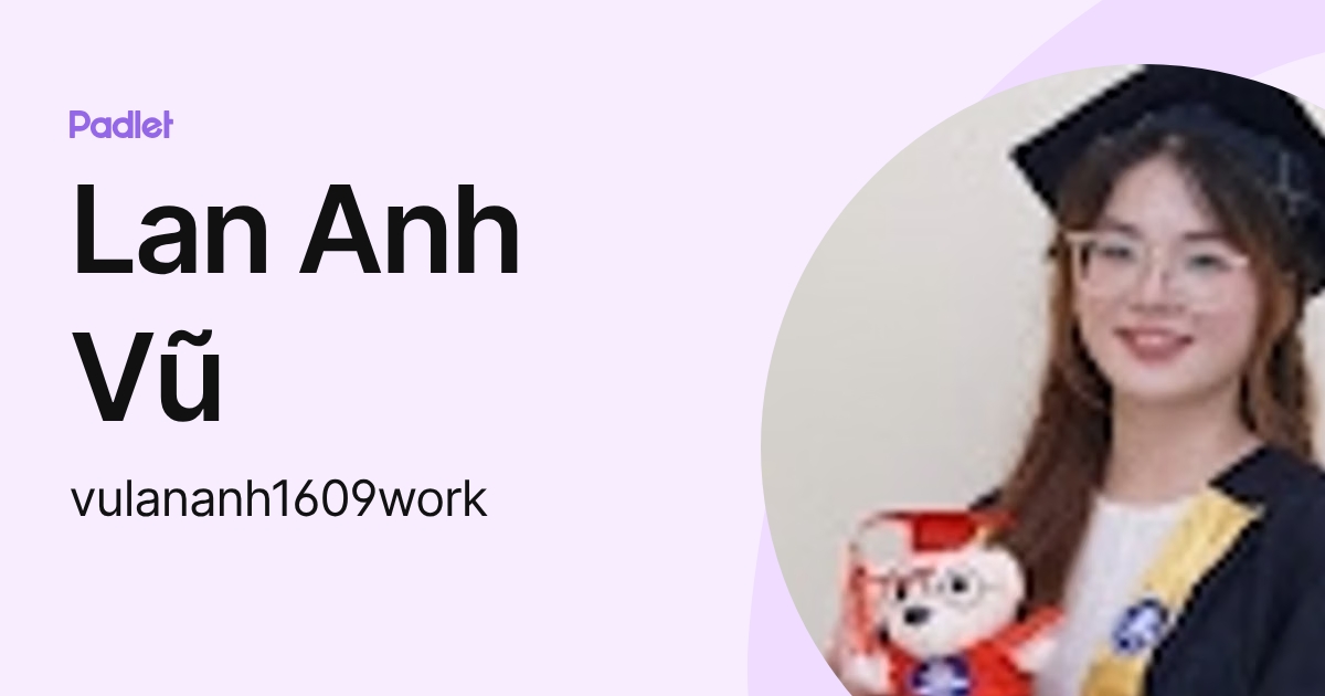 Lan Anh Vũ (vulananh1609work) profile | Padlet