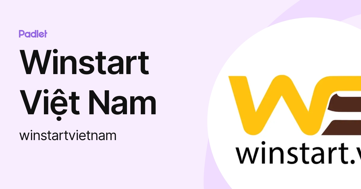 Winstart Việt Nam (winstartvietnam) profile | Padlet