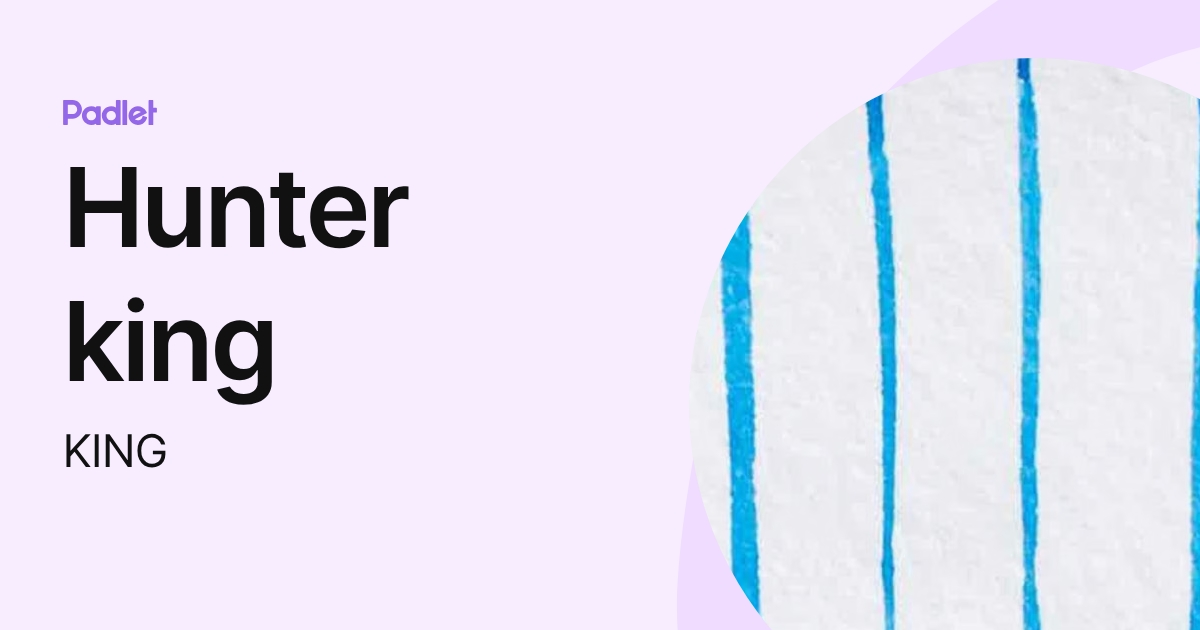 Hunter king (KING) profile | Padlet