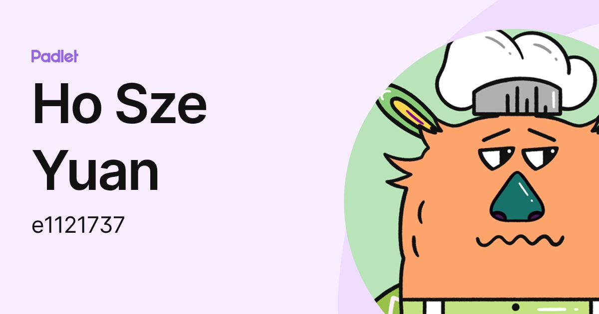 Ho Sze Yuan (e1121737) profile | Padlet