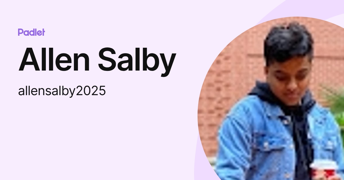 Allen Salby (allensalby2025) profile | Padlet
