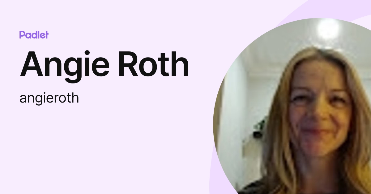 Angie Roth (angieroth) profile | Padlet
