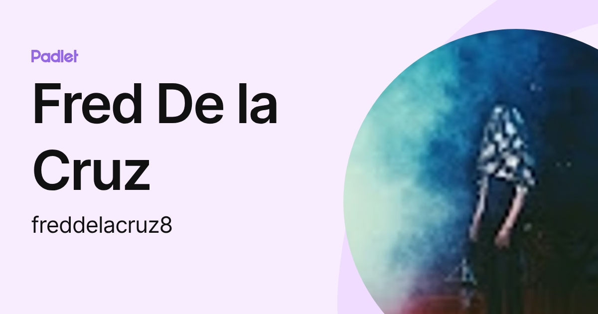 Fred De la Cruz (freddelacruz8) profile | Padlet