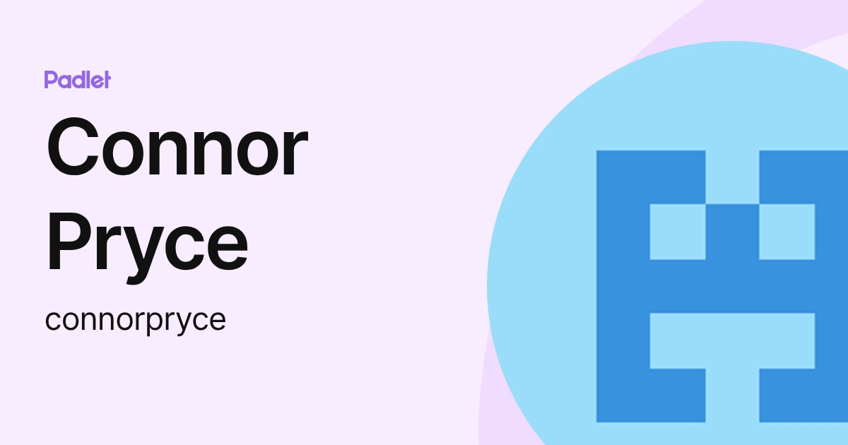 Connor Pryce (connorpryce) profile | Padlet