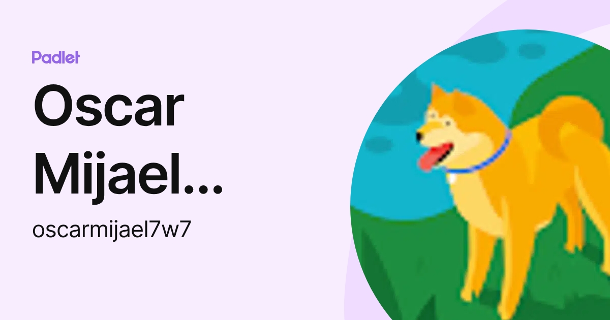 Oscar Mijael Pérez García (oscarmijael7w7) profile | Padlet