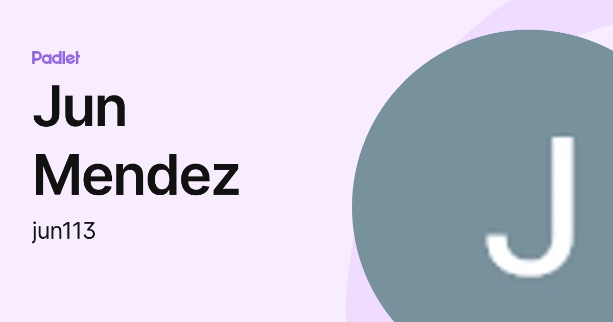 Jun Mendez (jun113) profile | Padlet