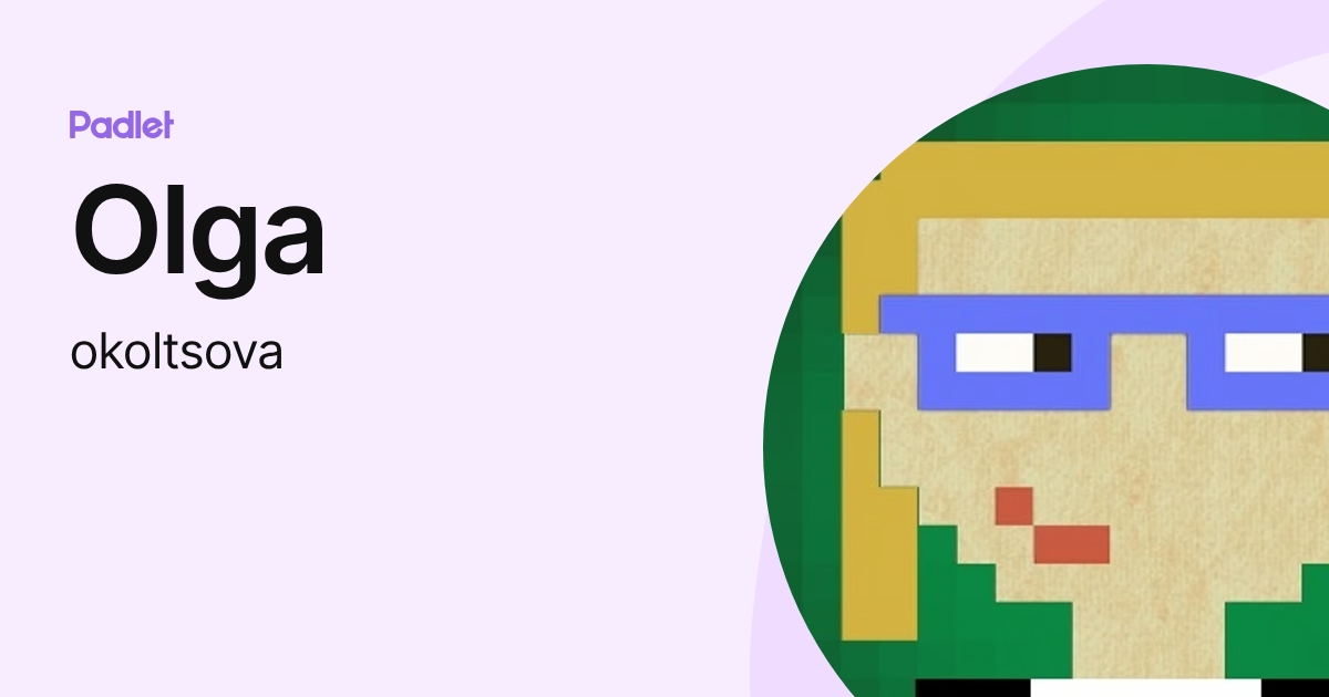 Olga (okoltsova) profile | Padlet