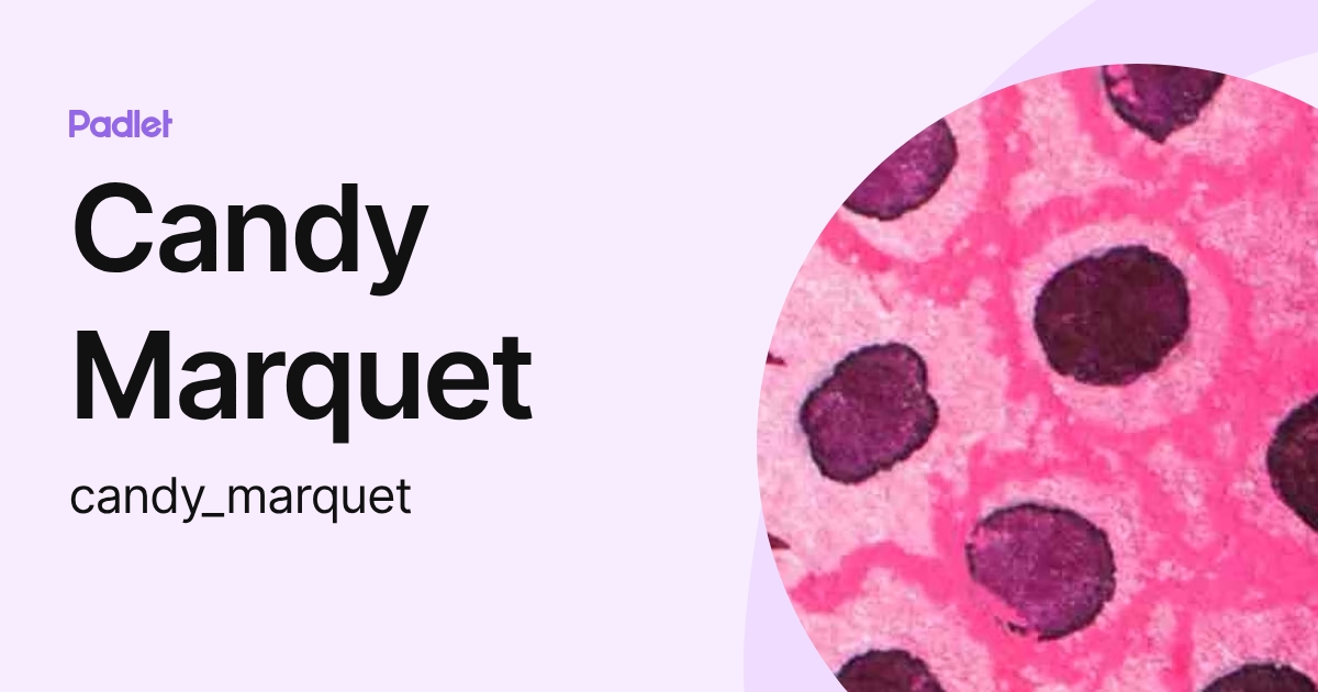Candy Marquet (candy_marquet) profile | Padlet
