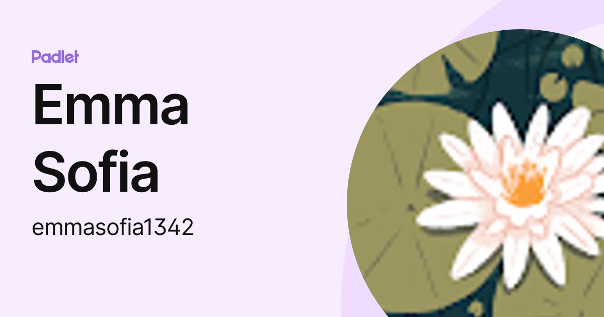 Emma Sofia (emmasofia1342) profile | Padlet