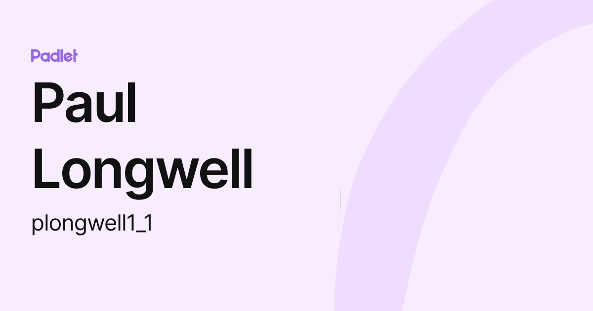 Paul Longwell (plongwell1_1) profile | Padlet