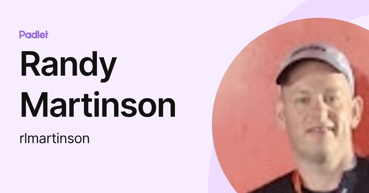 Randy Martinson (rlmartinson) profile | Padlet