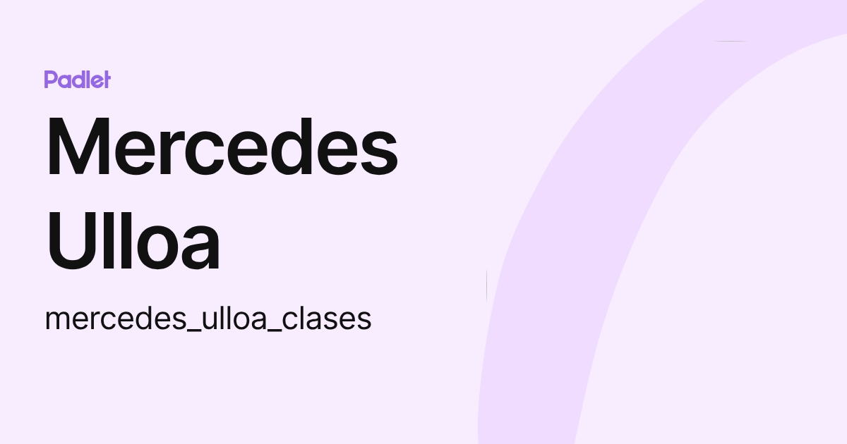 Mercedes Ulloa (mercedes_ulloa_clases) profile | Padlet