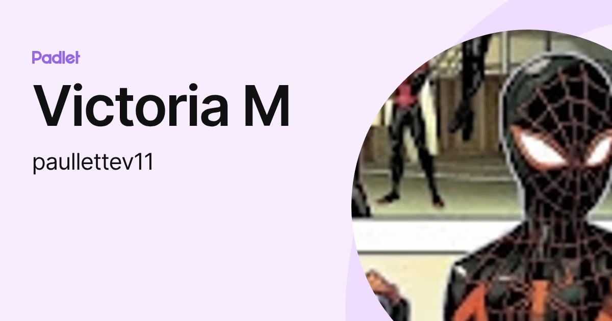 Victoria M (paullettev11) profile | Padlet