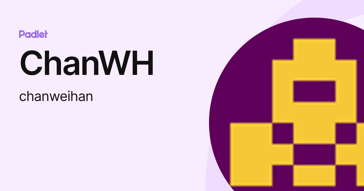 MsChan (chanweihan) profile | Padlet