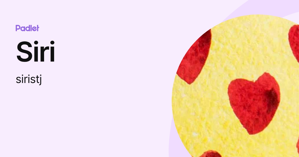Siri (siristj) profile | Padlet
